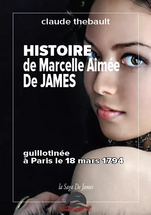 Histoire de Marcelle Aimée de James - claude Thebault - Astroemail