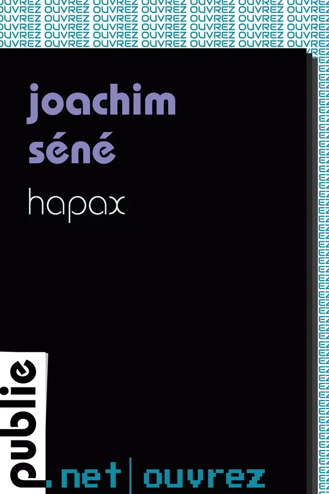 Hapax - Joachim Séné - publie.net