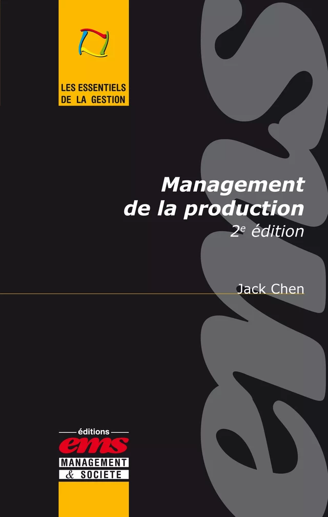 Management de la production - Jack CHEN - Éditions EMS