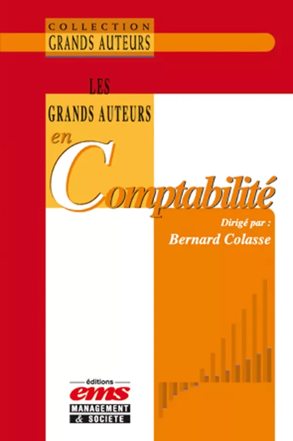 Les grands auteurs en comptabilité - Bernard Colasse - Éditions EMS