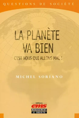 La planète va bien, c'est nous qui allons mal !