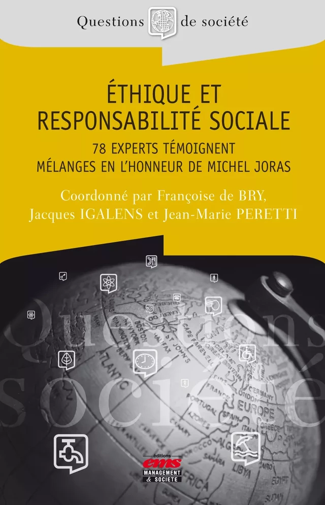 Ethique et responsabilité sociale - 78 experts témoignent - Françoise DE BRY, Jean-Marie Peretti, Jacques Igalens - Éditions EMS