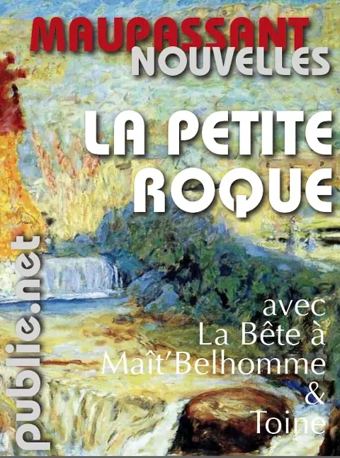 La petite Roque - Guy (de) Maupassant - publie.net