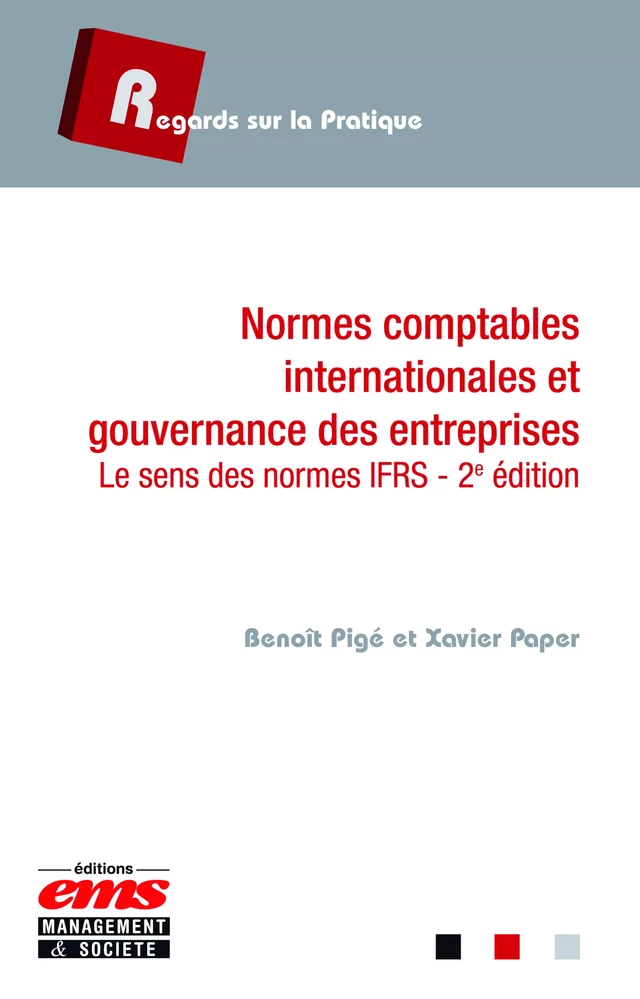 Normes comptables internationales et gouvernance des entreprises - Benoît Pigé, Xavier Paper - Éditions EMS