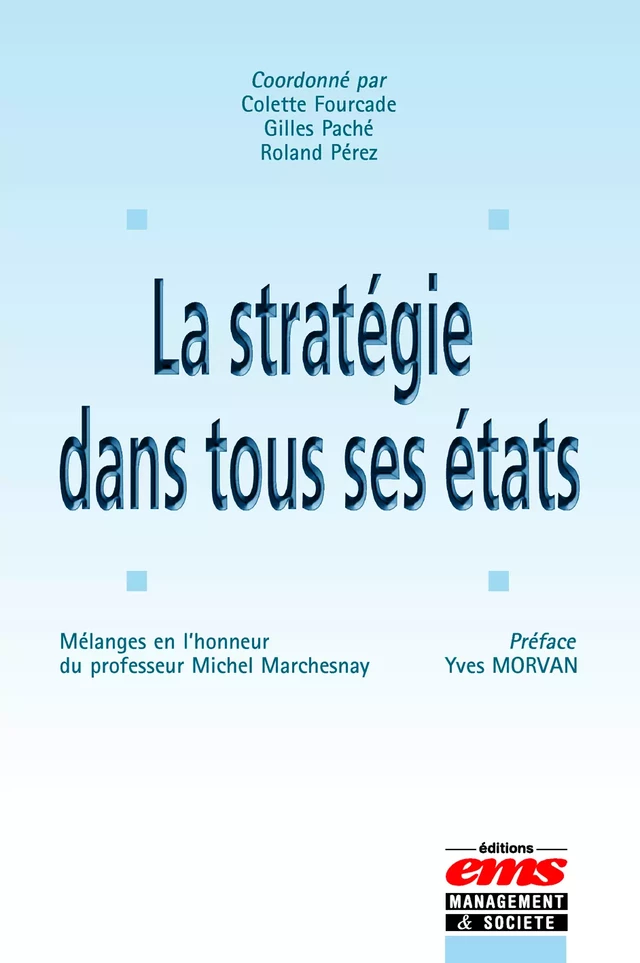 La stratégie dans tous ses états - Roland Perez, Colette Fourcade, Gilles Paché - Éditions EMS