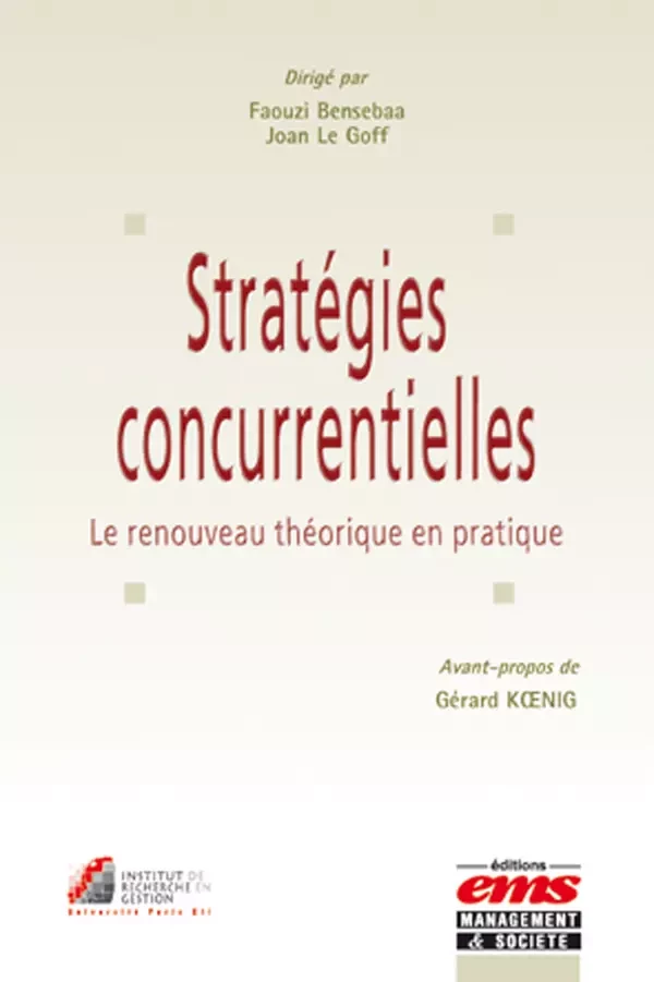 Stratégies concurrentielles - Joan Le Goff, Faouzi Bensebaa - Éditions EMS