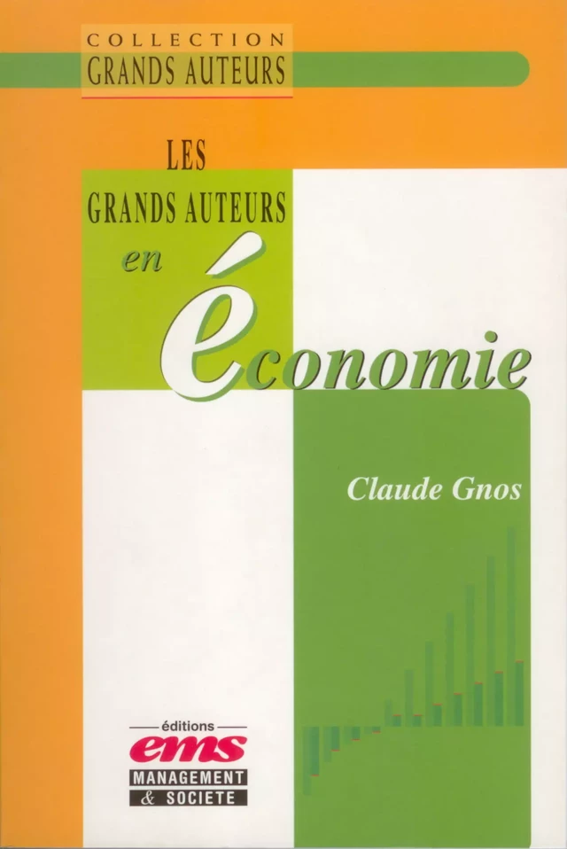 Les grands auteurs en économie - Claude Gnos - Éditions EMS