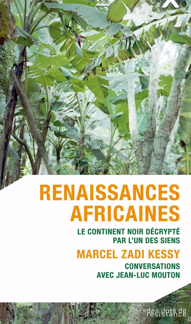 Renaissances africaines - Marcel Zadi Kessy, Jean-Luc Mouton - Éditions des îlots de résistance