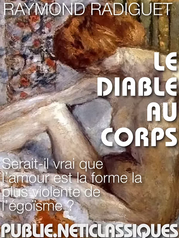 Le diable au corps - Raymond Radiguet - publie.net