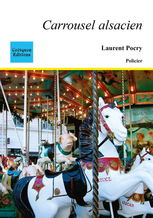 Carrousel alsacien - Laurent Pocry - Coëtquen Editions