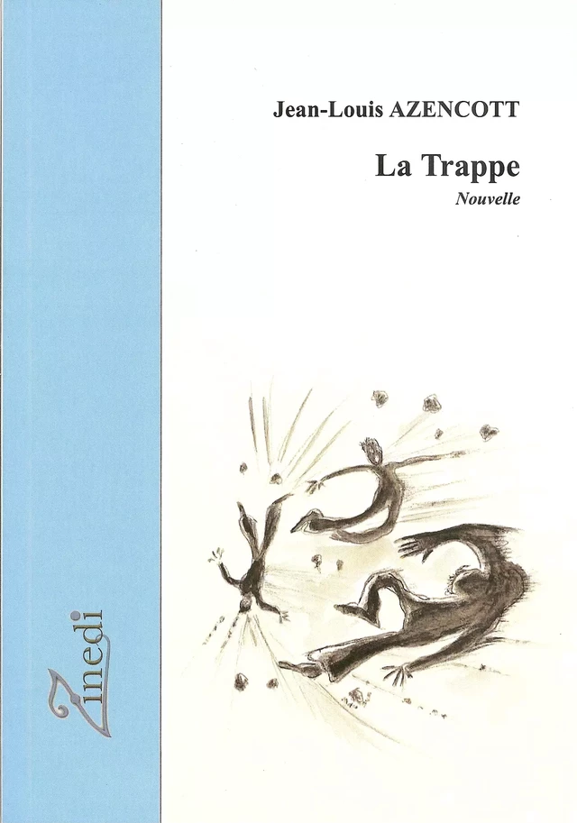 La trappe - Jean-Louis AZENCOTT - Zinedi