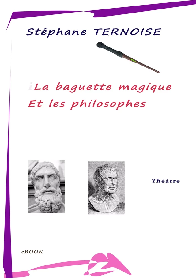 La baguette magique et les philosophes - Stéphane Ternoise - Jean-Luc PETIT Editions