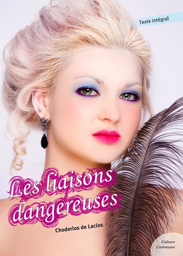 Les liaisons dangereuses - Choderlos Laclos (de) - Culture commune