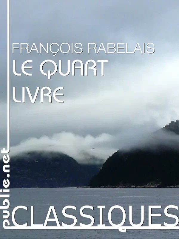 Le Quart Livre - François Rabelais - publie.net