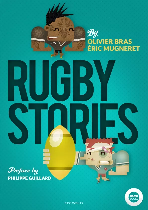 Rugby Stories - Olivier Bras, Eric Mugneret - OWNI