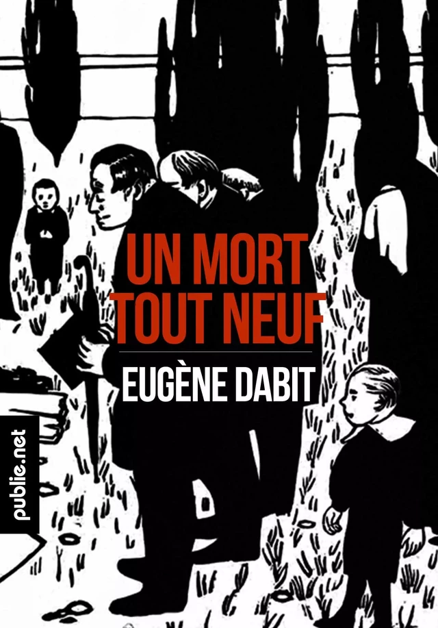 Un mort tout neuf - Eugène Dabit - publie.net