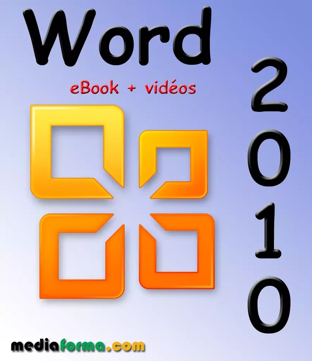 Word 2010 avec vidéos - Michel Martin - Mediaforma