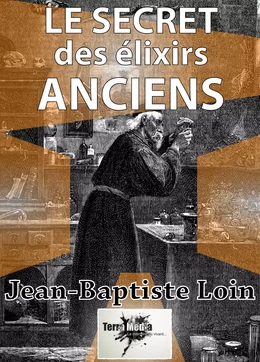 Le secret des élixirs anciens