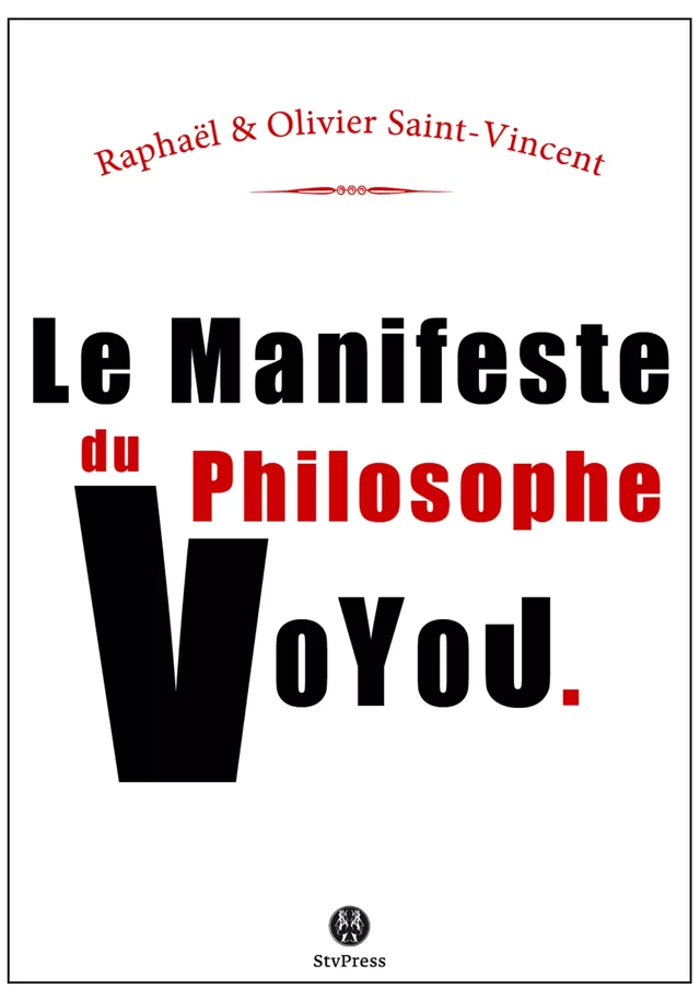 Le manifeste du philosophe-voyou - Olivier Saint-Vincent, Raphaël Saint-Vincent - Kinoscript