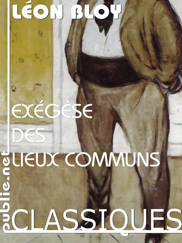 Exégèse des lieux communs - Léon Bloy - publie.net