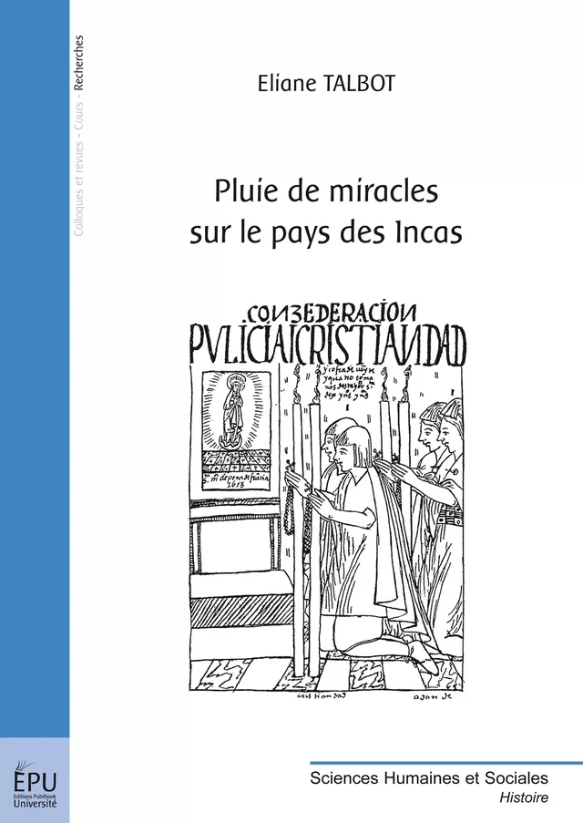 Pluie de miracles sur le pays des Incas - Éliane Talbot - Publibook