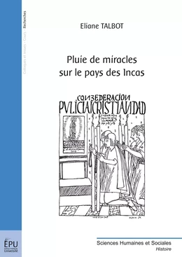 Pluie de miracles sur le pays des Incas