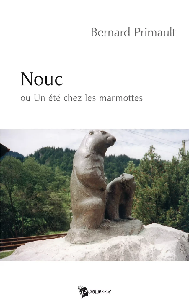 Nouc - Bernard Primault - Publibook