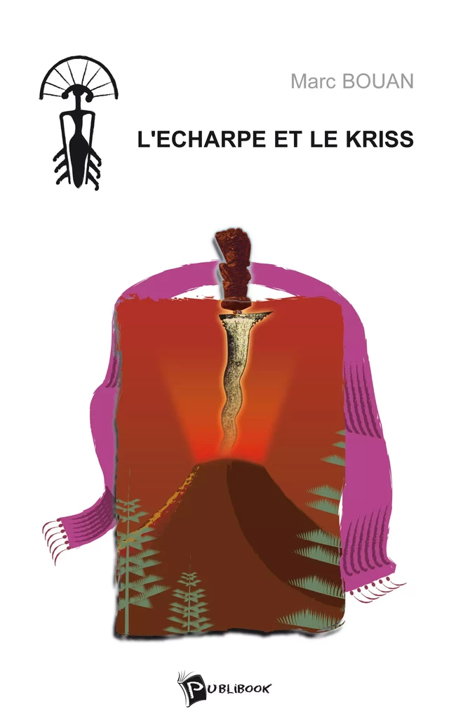 L'Echarpe et le Kriss - Marc Bouan - Publibook