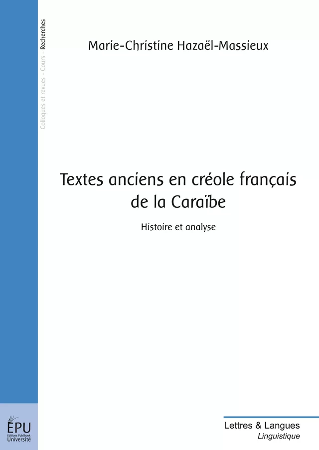 Textes anciens en créole français de la Caraïbe - Marie-Christine Hazaël-Massieux - Publibook