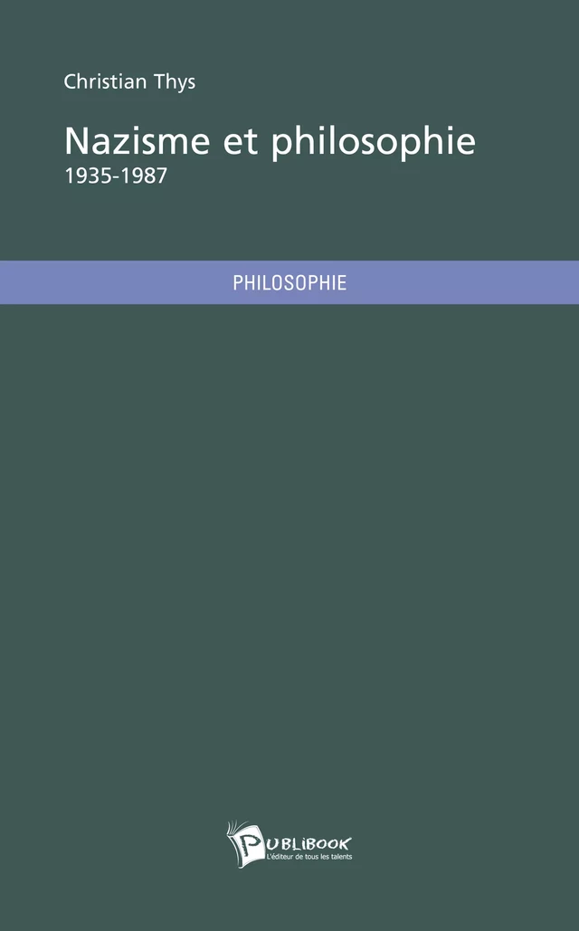 Nazisme et philosophie, 1935-1987  - Christian Thys - Publibook