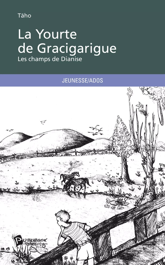 La Yourte de Gracigarigue -  Täho - Publibook