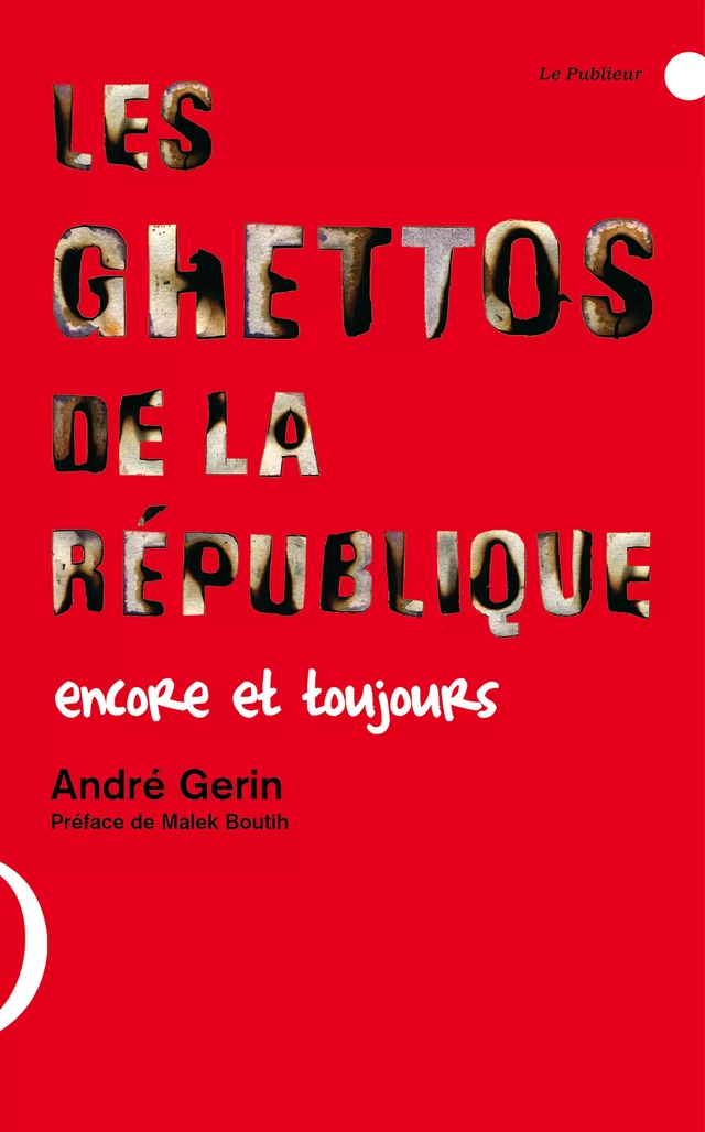 Les Ghettos de la République - André Gerin - Le Publieur