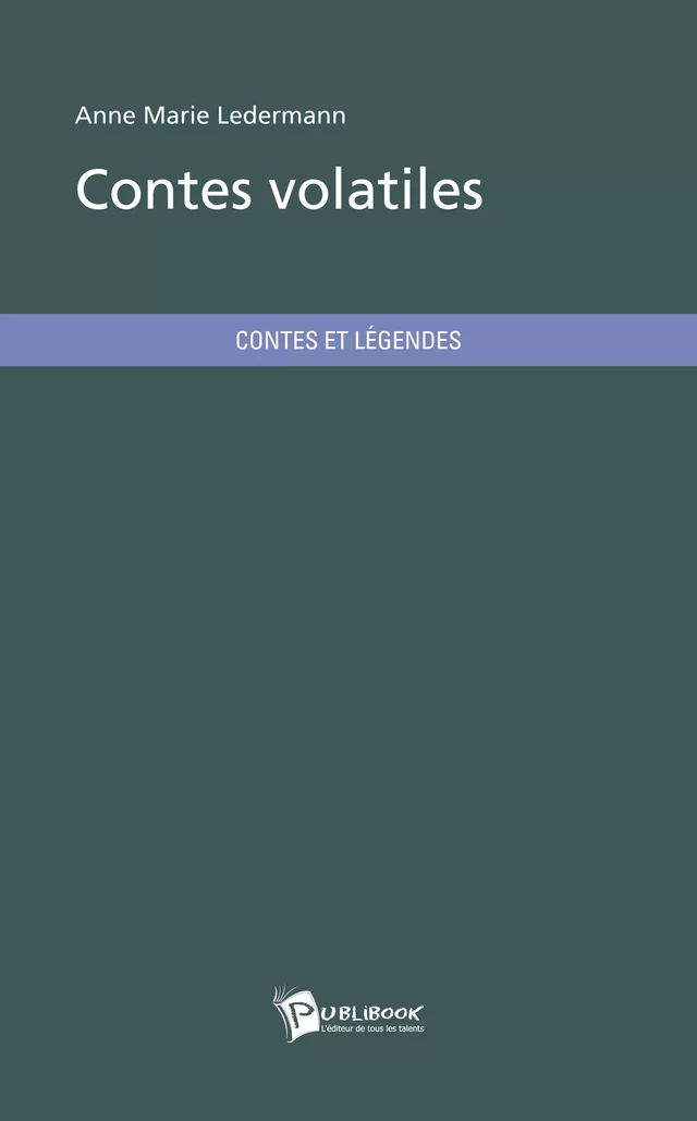 Contes volatiles - Anne Marie Ledermann - Publibook