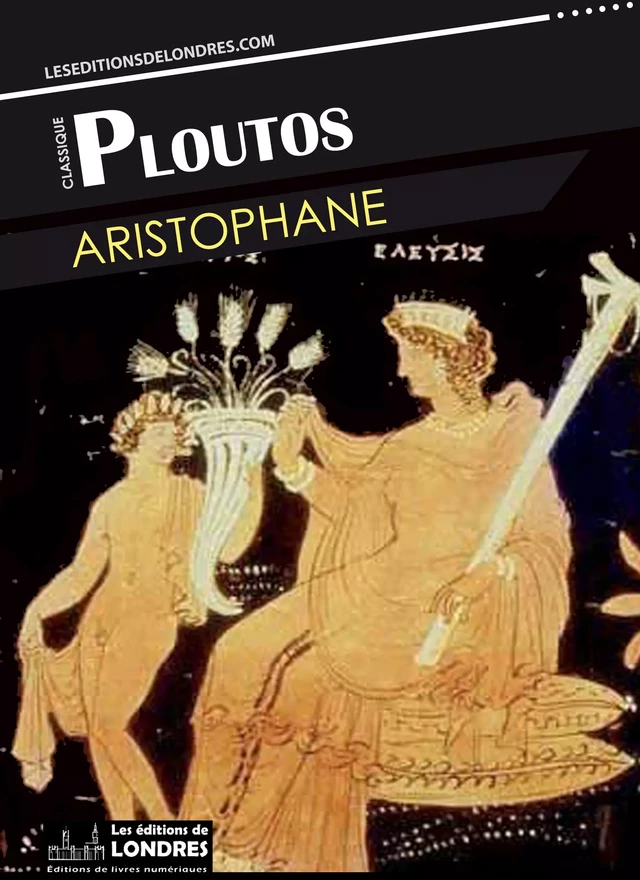 Ploutos -  Aristophane - Les Editions de Londres