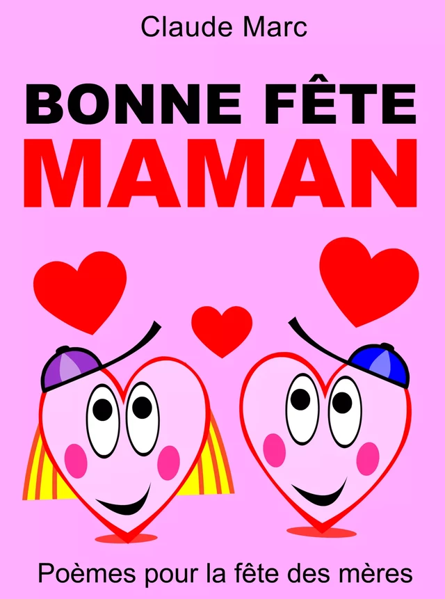 Bonne fête maman - Claude Marc - Pour-enfants.fr