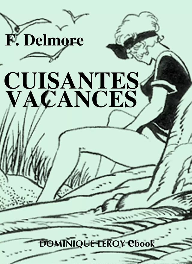 Cuisantes Vacances - F. Delmore - Éditions Dominique Leroy