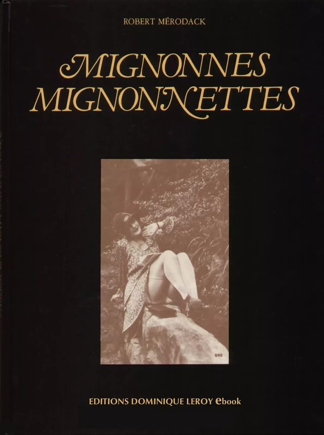 Mignonnes mignonnettes - Robert Mérodack - Éditions Dominique Leroy