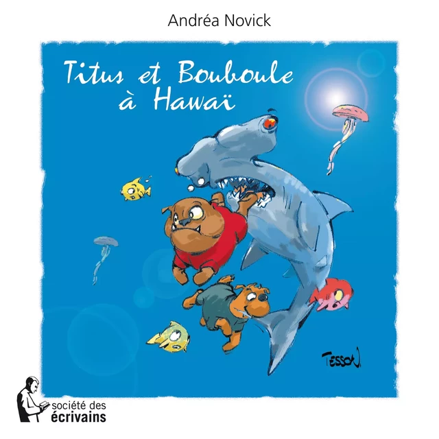 Titus et Bouboule à Hawaï - Andrea Novick - Société des écrivains