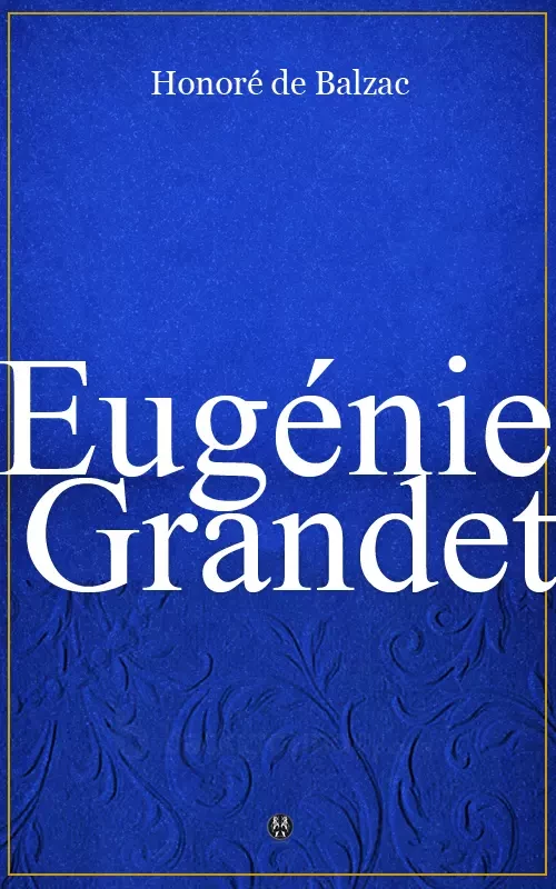 Eugénie Grandet - Honoré de Balzac - Kinoscript