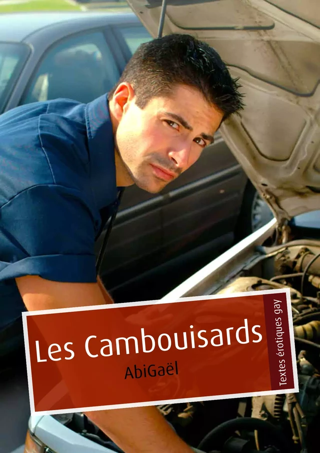 Les Cambouisards (pulp gay) -  AbiGaël - Éditions Textes Gais