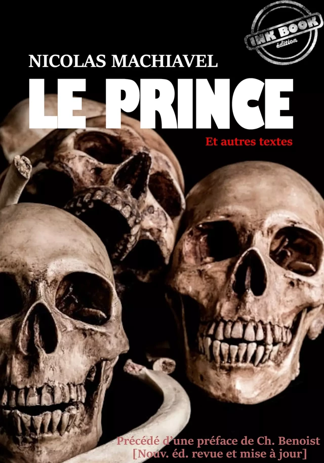 Le Prince (et autres textes) – traduits de l’italien et annotés par J.-V. Périès, précédés d'une préface de Ch. Benoit [nouv. éd. entièrement revue et corrigée]. -  Machiavel - Ink book