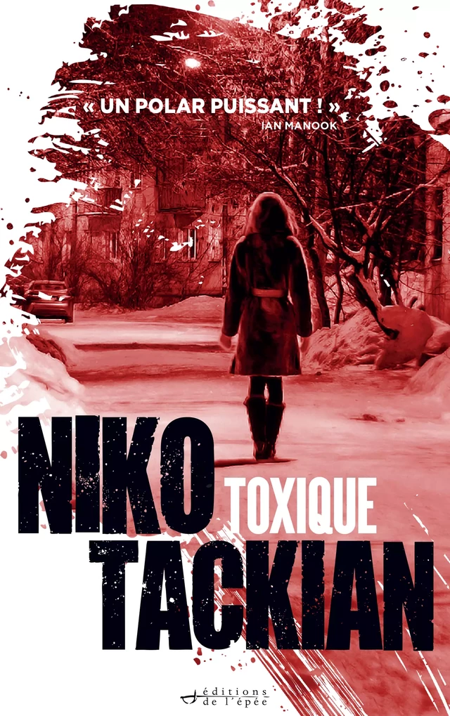 Toxique (une enquête de Tomar Khan) - Niko Tackian - Éditions de l'épée