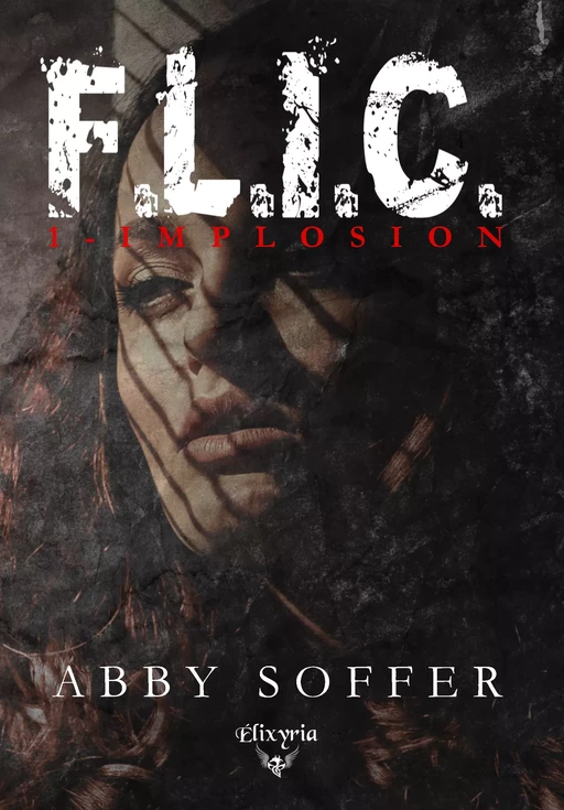 F.L.I.C. - Abby Soffer - Editions Elixyria