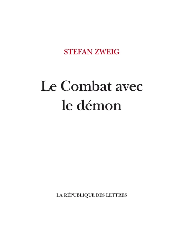 Le Combat avec le démon - Stefan Zweig - République des Lettres