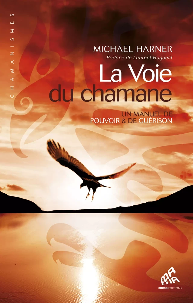 La Voie du chamane - Michael Harner - Mama Editions