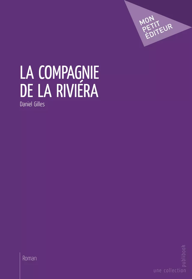 La Compagnie de la Riviéra - Daniel Gillès - Mon Petit Editeur