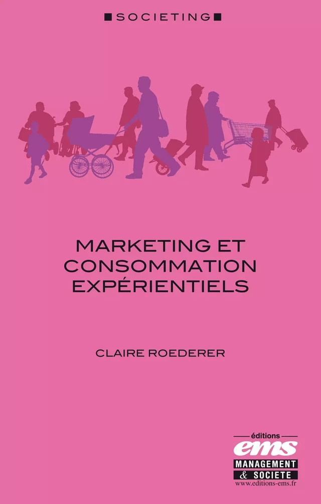 Marketing et consommation expérientiels - Claire Roederer - Éditions EMS