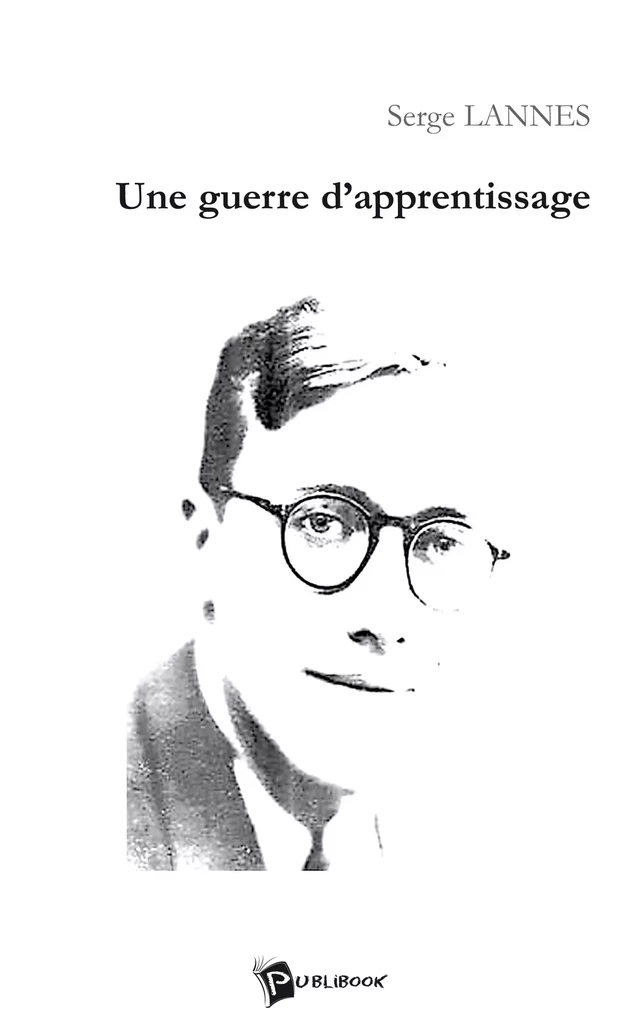 Une guerre d'apprentissage - Serge Lannes - Publibook