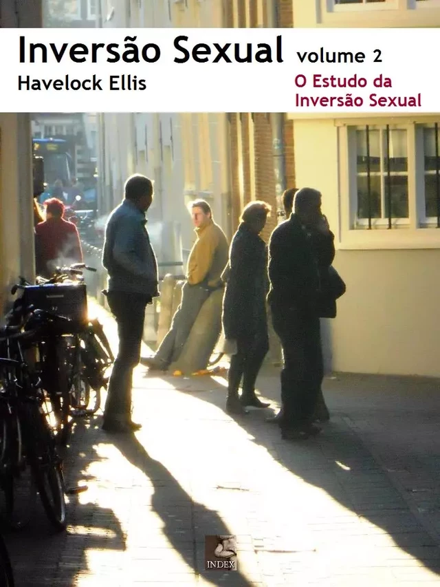 Inversão Sexual: 2. O Estudo da Inversão Sexual - Havelock Ellis - INDEX ebooks