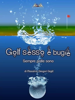 Golf, sesso e bugie